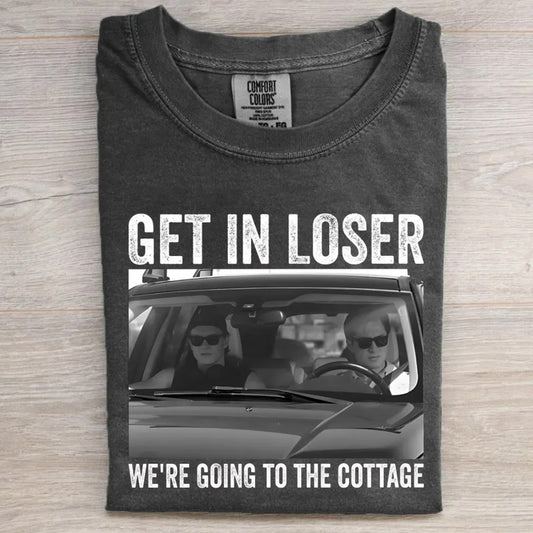 Get In Loser We're Going To The Cottage Funny Williams & Storrie Hockey T-shirt