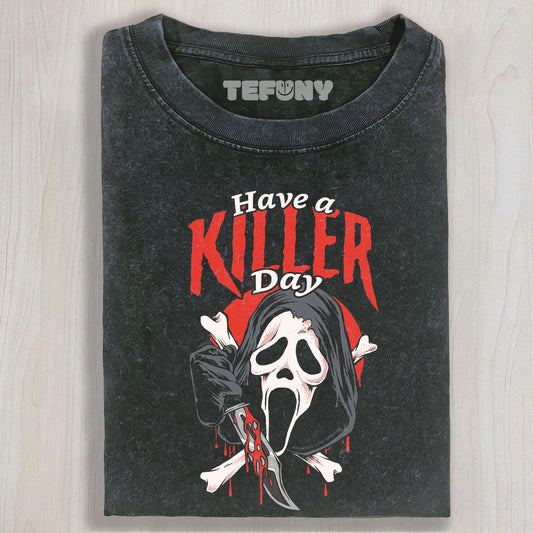 SCREAM HAVE A KILLER DAY TEE & SWEAT & HOOD