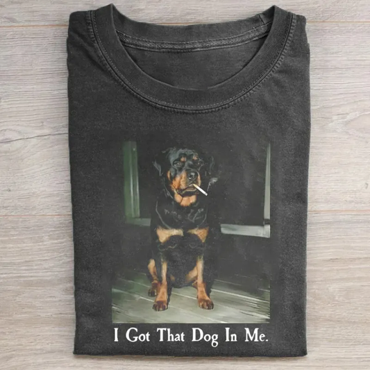 I Got That Dog In Me Rottweiler T-shirt