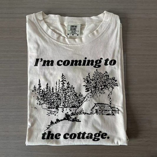 I'm Coming To The Cottage T-shirt